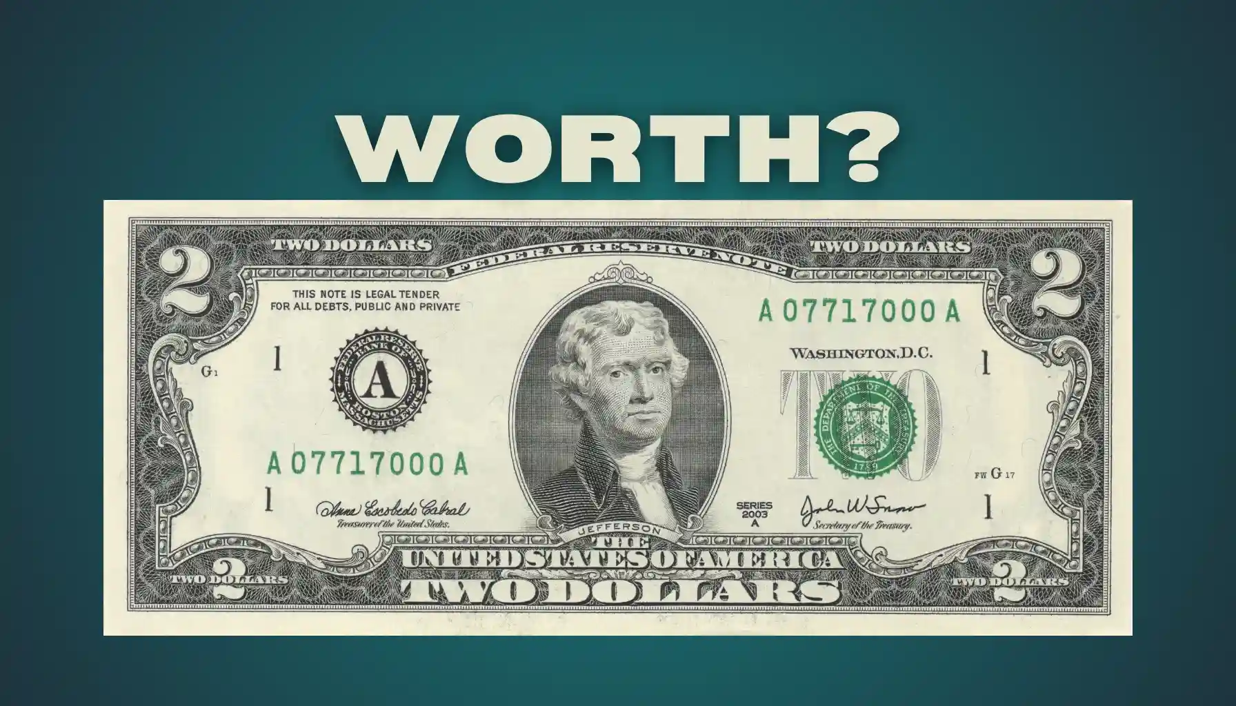 How Much a 2 Dollar Bill Worth? Your 2 Bill Could Worth 20,000