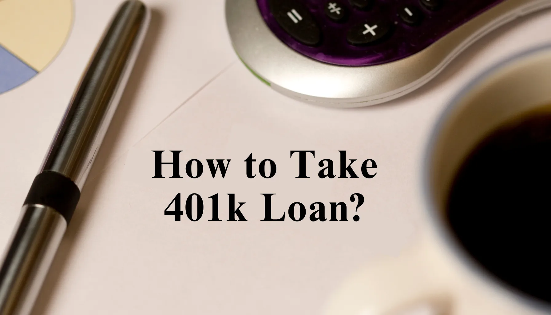 How to Take a 401k Loan? Complete Application Process Suggest Wise