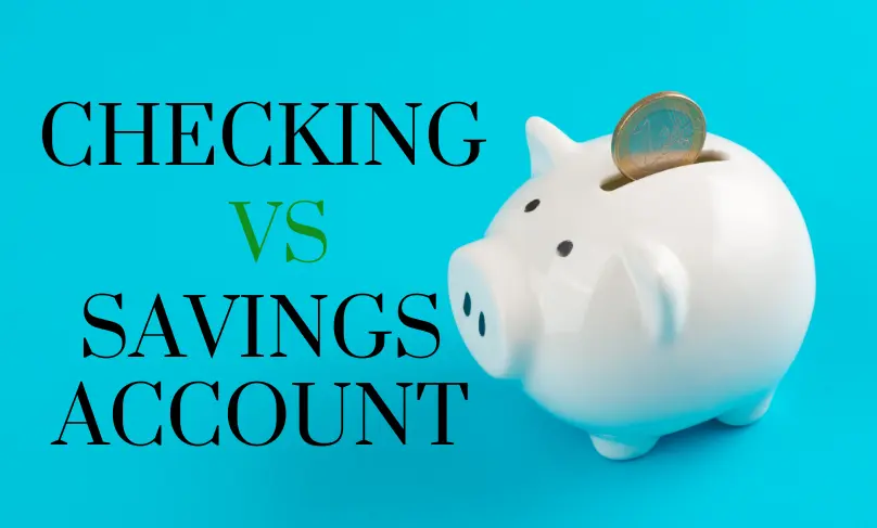 Checking Vs. Savings Account: How These Are Different? – Suggest Wise